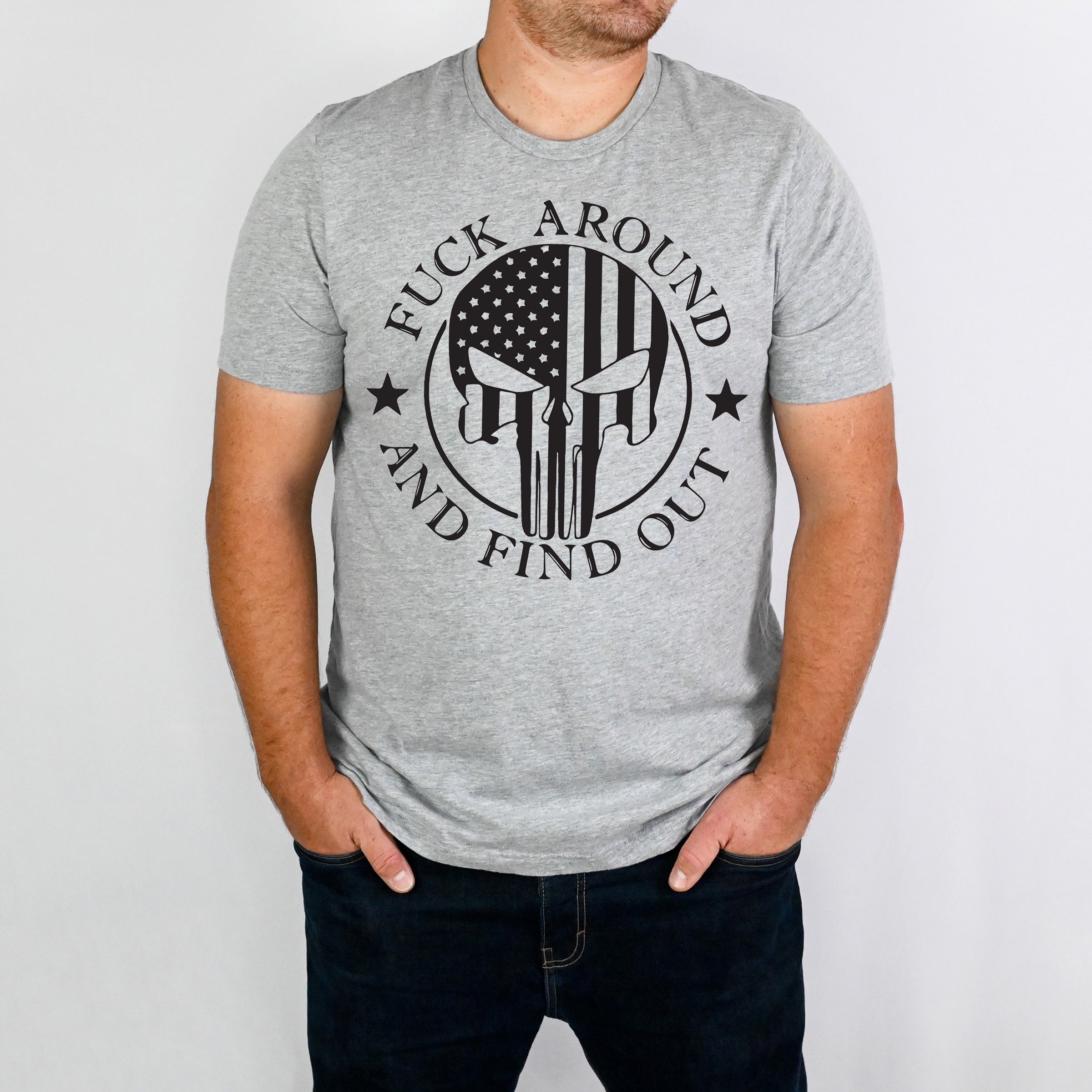 F*ck Around and Find Out T-Shirt – HD Laserworks